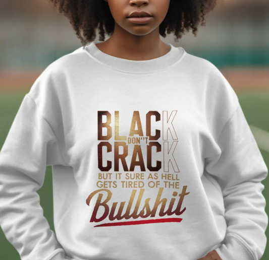 Black Don't Crack Tshirt